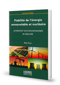 Fiabilité de l'énergie renouvelable et nucléaire : protection environnementale et sécurité (French edition)